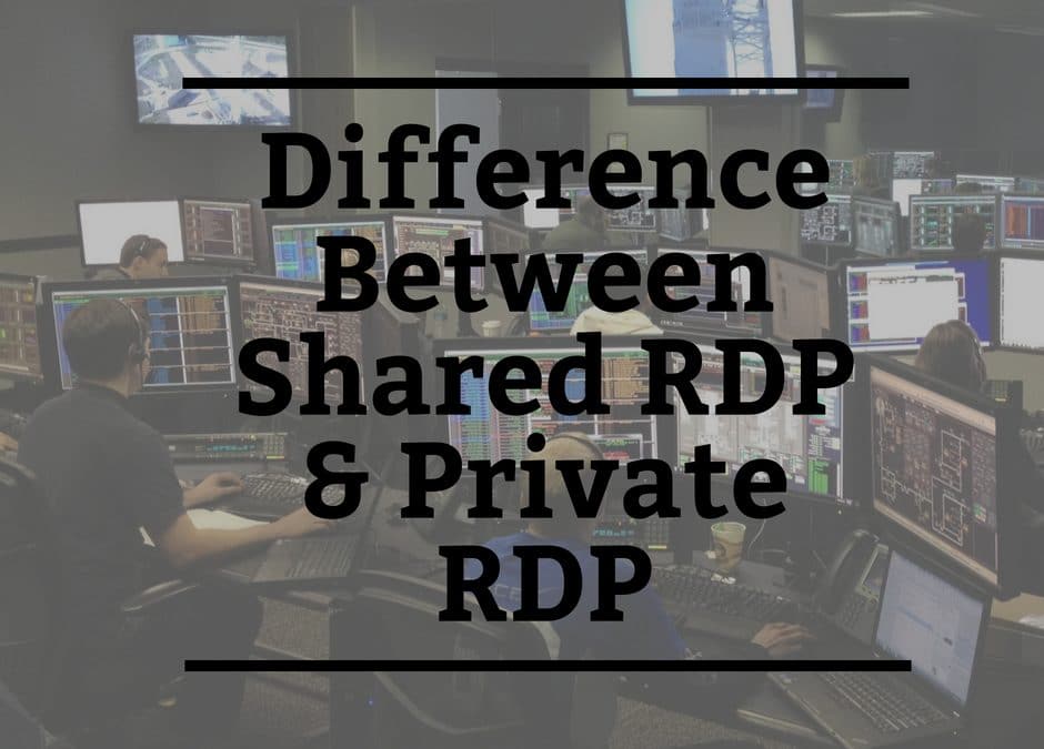 Difference Between Private RDP & Shared RDP