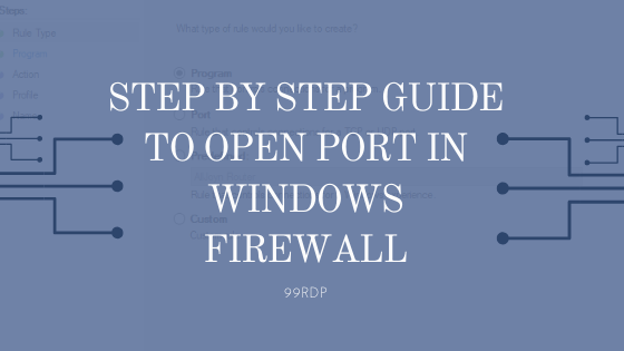 Step by Step guide to Open Port in Windows Firewall