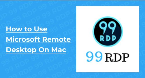 How to Use Microsoft Remote Desktop On Mac