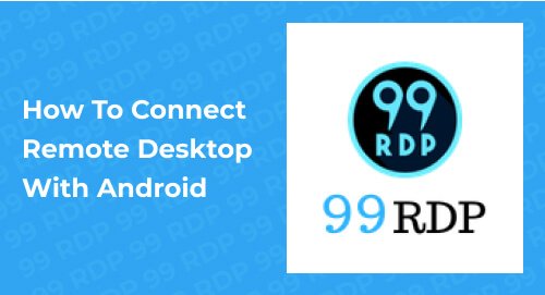 How To Connect Remote Desktop With Android
