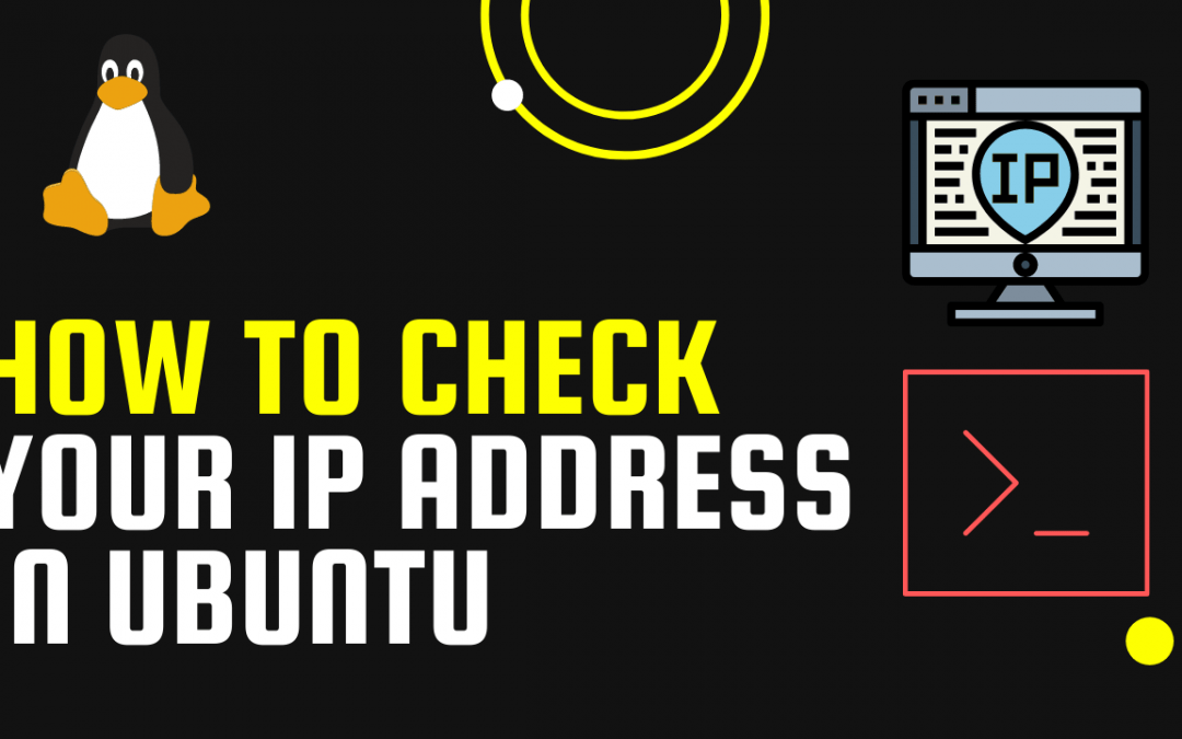 How To Check Your IP Address in Ubuntu