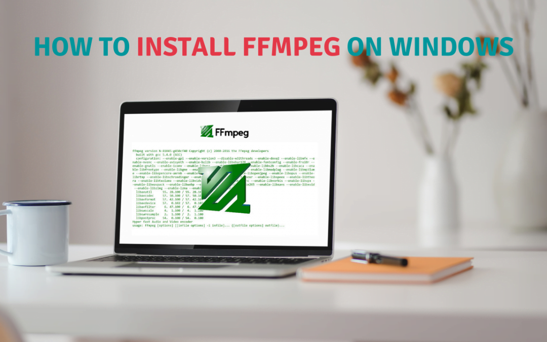 How to install FFmpeg on Windows