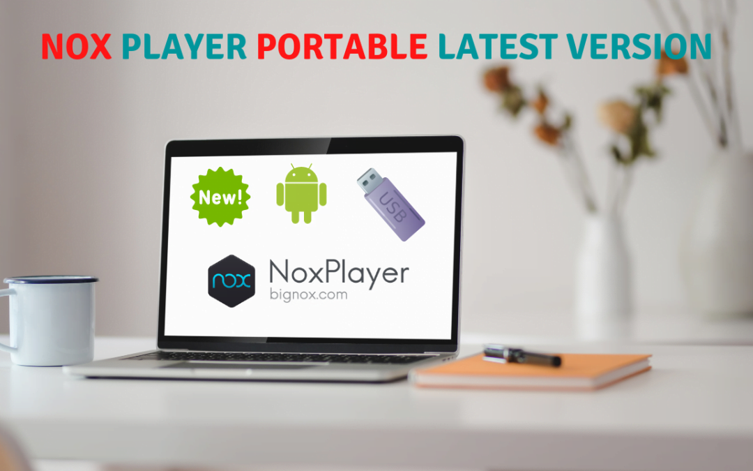 Nox Player Portable Latest Version