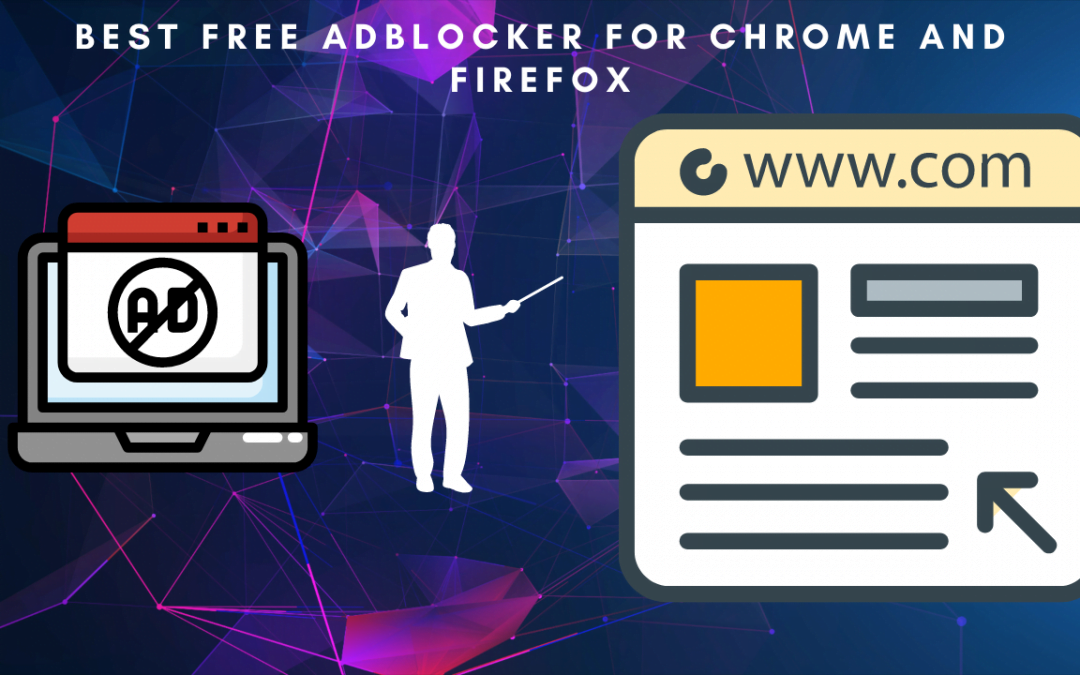 Best Free Adblocker For Chrome And Firefox