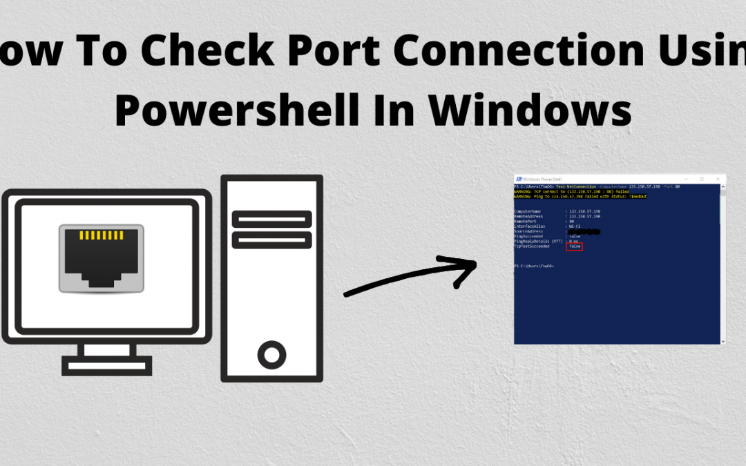 How To Check Port Connection Using Powershell In Windows