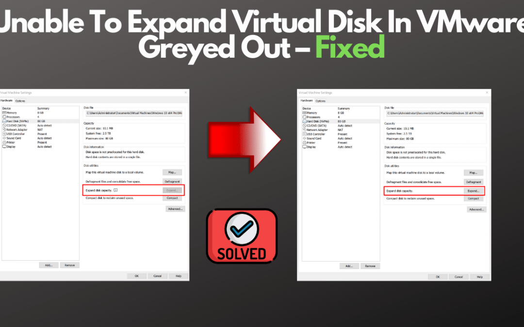 Unable To Expand Virtual Disk In VMware Greyed Out – Fixed