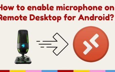 How to enable microphone on Remote Desktop for Android?