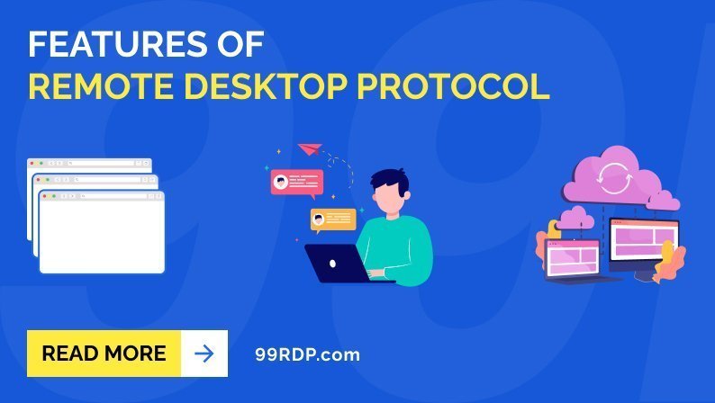 Features of Remote Desktop Protocol