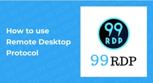 How To Use Remote Desktop Protocol