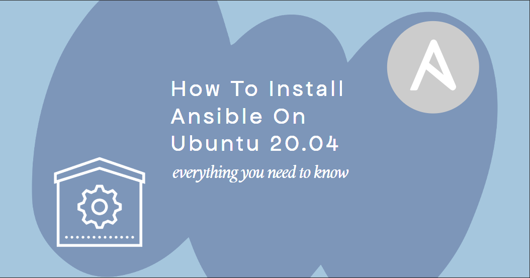 How To Install Ansible On Ubuntu 20.04