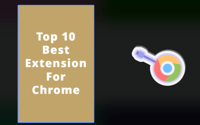 Top 10 Best Extension For Chrome