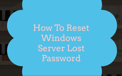 How To Reset Windows Server Lost Password