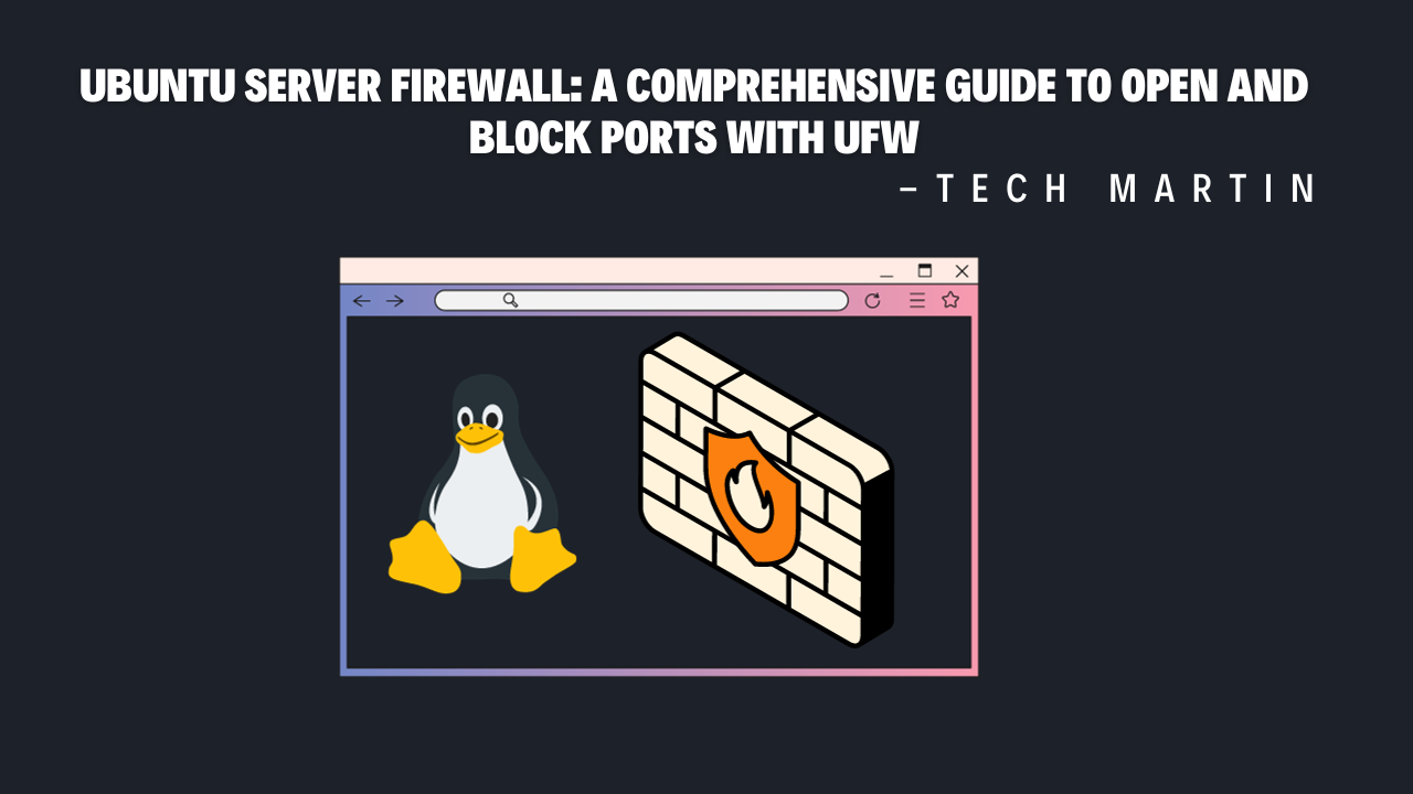 How To Open Or Block Port In Ubuntu Linux Firewall