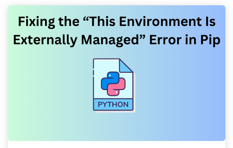 "This Environment is externally managed" Error 