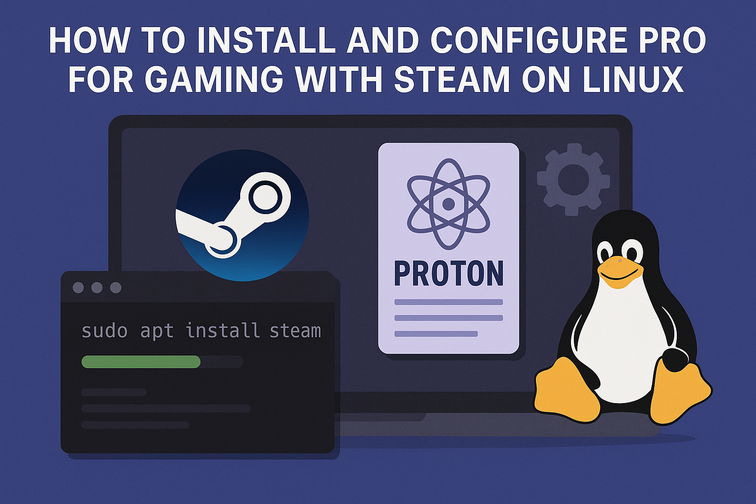How to Install and Configure Proton for Gaming with Steam on Linux How to Install and Configure Proton for Gaming with Steam on Linux