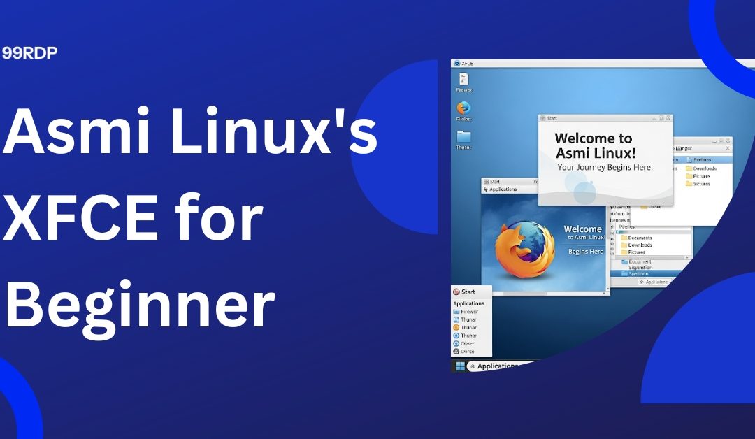 Asmi Linux’s XFCE for Beginners