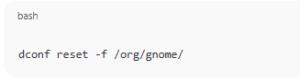 Reset GNOME Settings