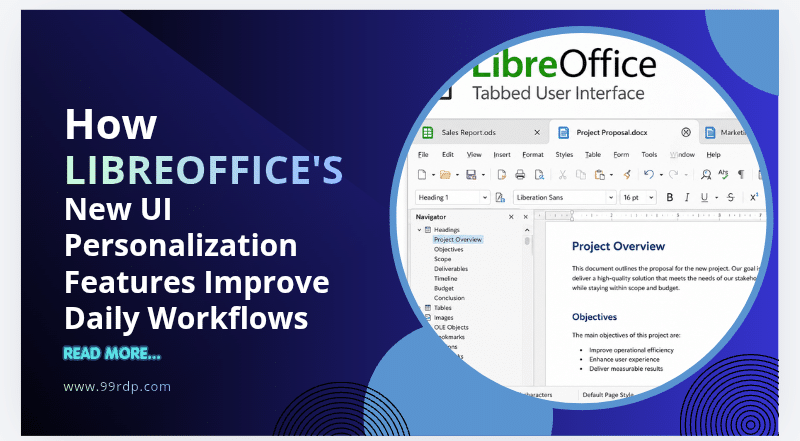 How LibreOffice’s New UI Personalization Features Improve Daily Workflows